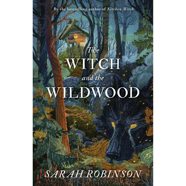 The Witch and the Wildwood by Sarah Robinson - Magick Magick.com