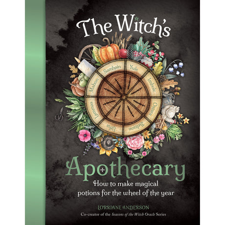 The Witch's Apothecary — Seasons of the Witch by Lorriane Anderson - Magick Magick.com