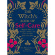 The Witch's Book of Self-Care (Hardcover) by Arin Murphy-Hiscock - Magick Magick.com