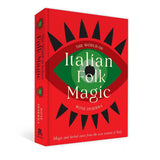 The World of Italian Folk Magic (Hardcover) by Rose Inserra - Magick Magick.com