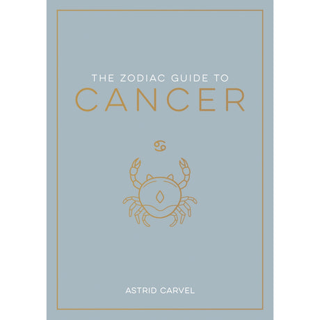 The Zodiac Guide to Cancer (Hardcover) by Astrid Carvel - Magick Magick.com