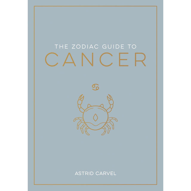 The Zodiac Guide to Cancer (Hardcover) by Astrid Carvel - Magick Magick.com