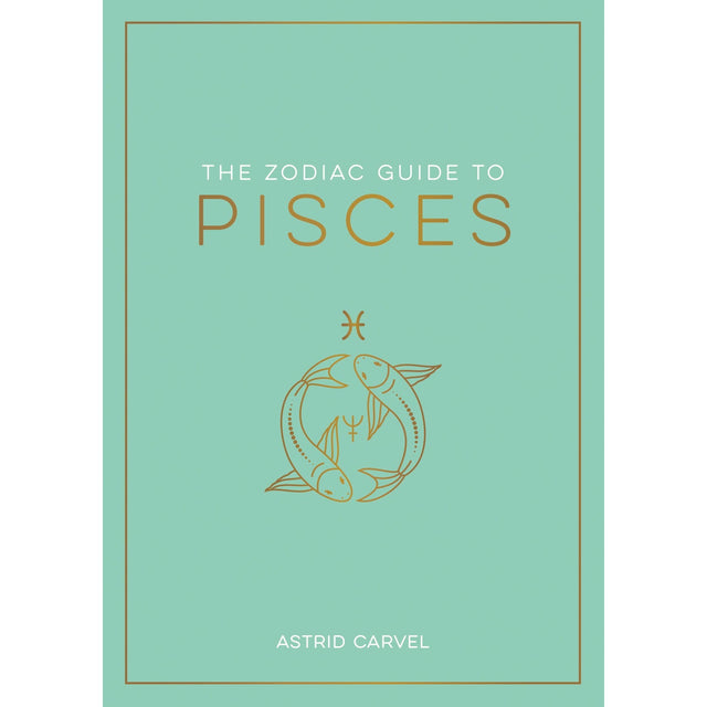 The Zodiac Guide to Pisces (Hardcover) by Astrid Carvel - Magick Magick.com