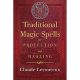 Traditional Magic Spells for Protection and Healing (Hardcover) by Claude Lecouteux - Magick Magick.com