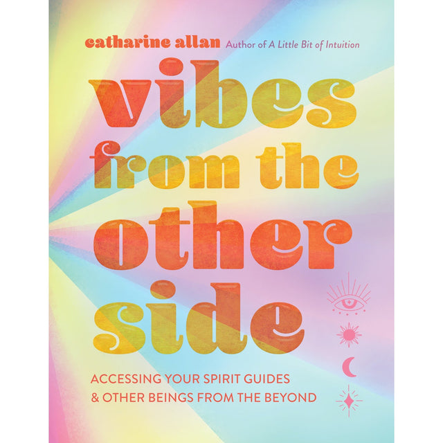 Vibes from the Other Side (Hardcover) by Catharine Allan - Magick Magick.com