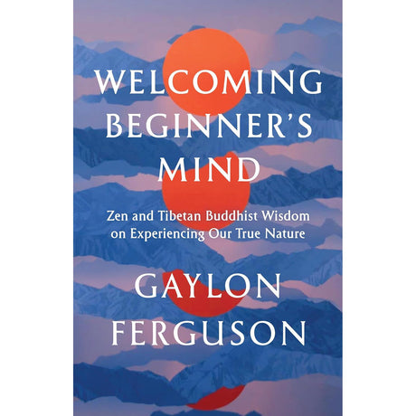 Welcoming Beginner's Mind by Gaylon Ferguson - Magick Magick.com