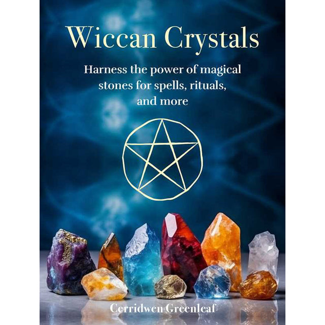 Wiccan Crystals (Hardcover) by Cerridwen Greenleaf - Magick Magick.com