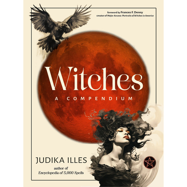 Witches: A Compendium by Judika Illes - Magick Magick.com