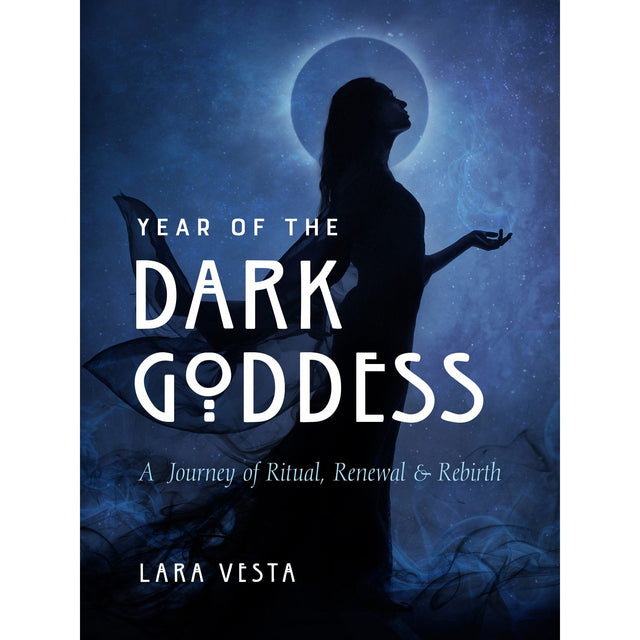 Year of the Dark Goddess by Lara Vesta - Magick Magick.com