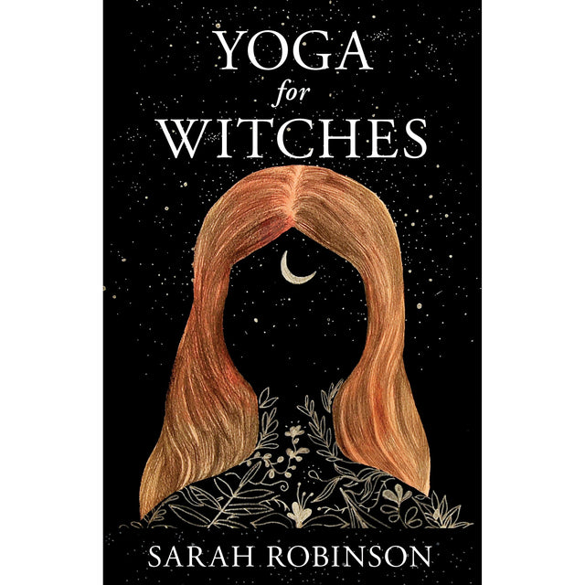 Yoga for Witches by Sarah Robinson - Magick Magick.com