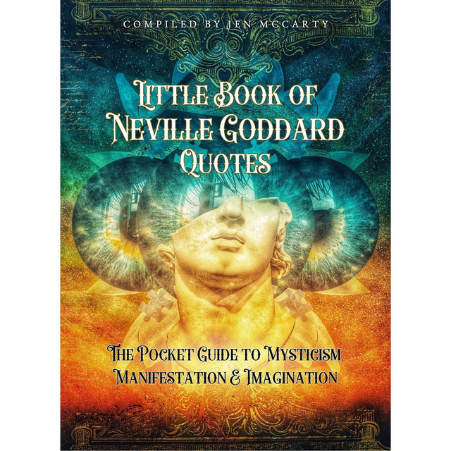 Little Book of Neville Goddard Quotes: The Pocket Guide to Mysticism, Manifestation & Imagination by Jen McCarty - Magick Magick.com