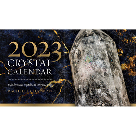 2023 Crystal Calendar by Rachelle Charman - Magick Magick.com