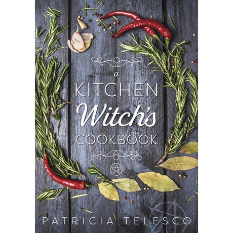 A Kitchen Witch's Cookbook by Patricia Telesco - Magick Magick.com
