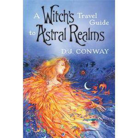 A Witch's Travel Guide to Astral Realms by D.J. Conway - Magick Magick.com