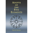 Adepts of the Five Elements by David Anrias - Magick Magick.com