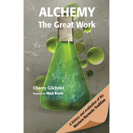 Alchemy The Great Work by Cherry Gilchrist - Magick Magick.com