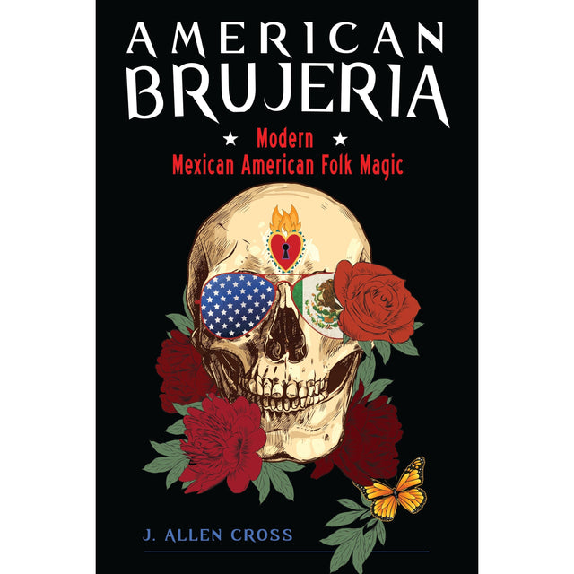 American Brujeria by J. Allen Cross - Magick Magick.com