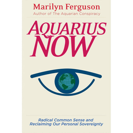 Aquarius Now by Marilyn Ferguson - Magick Magick.com