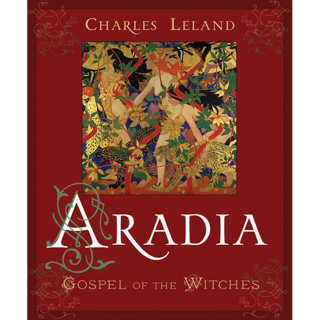 Aradia by Charles Godfrey Leland - Magick Magick.com