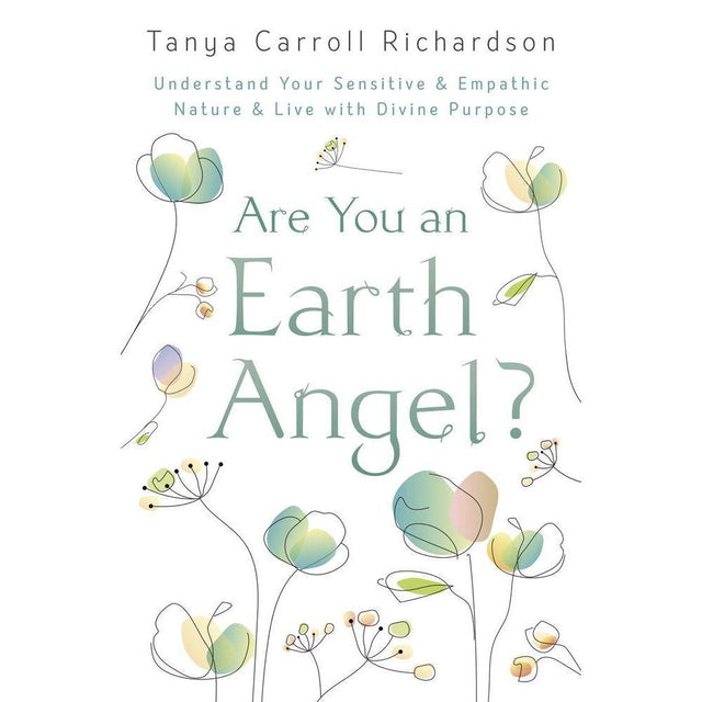 Are You An Earth Angel? by Tanya Carroll Richardson - Magick Magick.com
