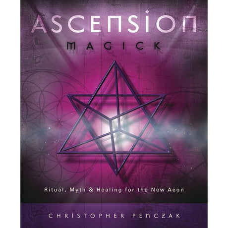 Ascension Magick by Christopher Penczak - Magick Magick.com