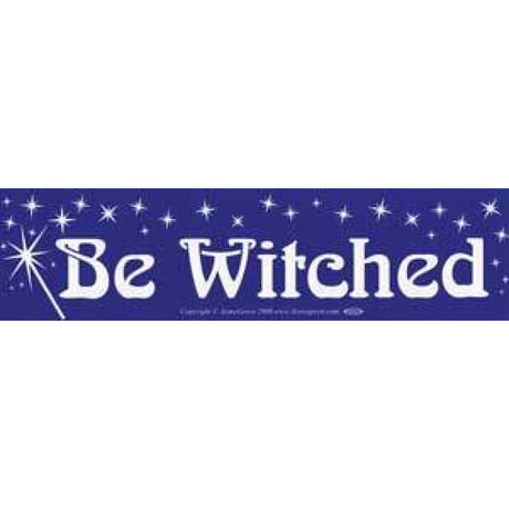 Be Witched Bumper Sticker - Magick Magick.com