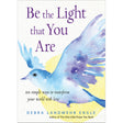 Be the Light that You Are by Debra Landwehr Engle - Magick Magick.com