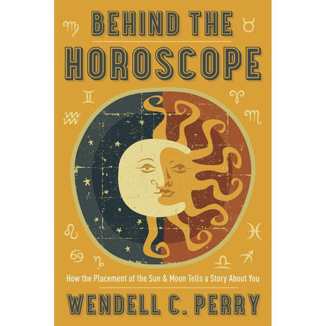 Behind the Horoscope by Wendell C. Perry - Magick Magick.com