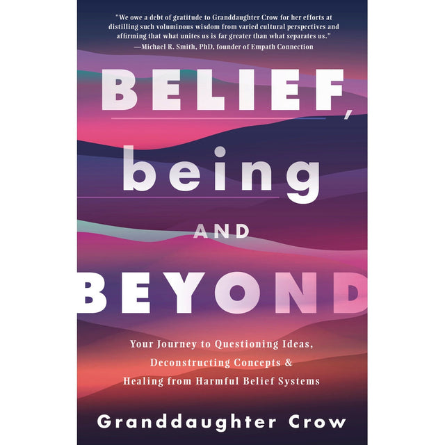 Belief, Being, and Beyond by Granddaughter Crow - Magick Magick.com