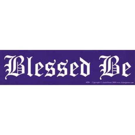 Blessed Be Bumper Sticker - Magick Magick.com