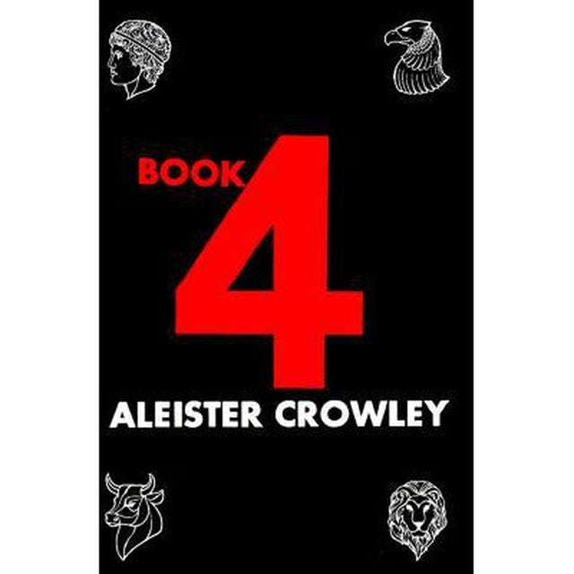 Book 4 by Aleister Crowley - Magick Magick.com