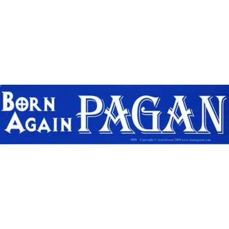 Born Again Pagan Bumper Sticker - Magick Magick.com