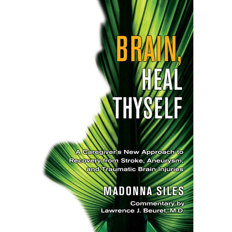 Brain, Heal Thyself by Madonna Siles - Magick Magick.com