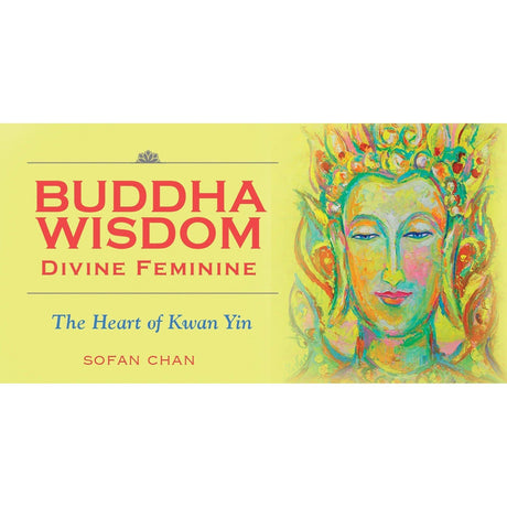 Buddha Wisdom Divine Feminine by Sofan Chan - Magick Magick.com
