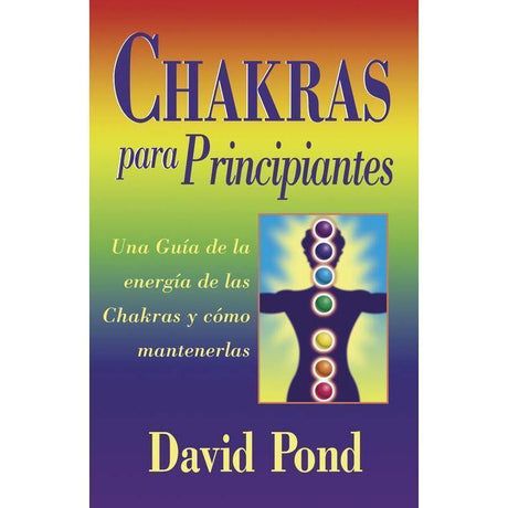 Chakras para principiantes by David Pond - Magick Magick.com