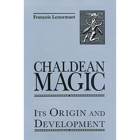 Chaldean Magic by Francois Lenormant - Magick Magick.com