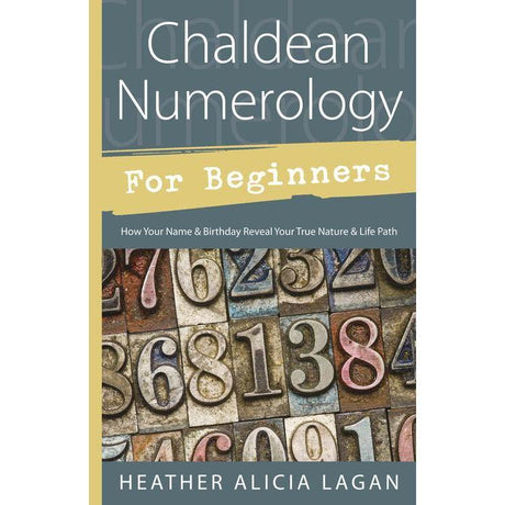 Chaldean Numerology for Beginners by Heather Alicia Lagan - Magick Magick.com