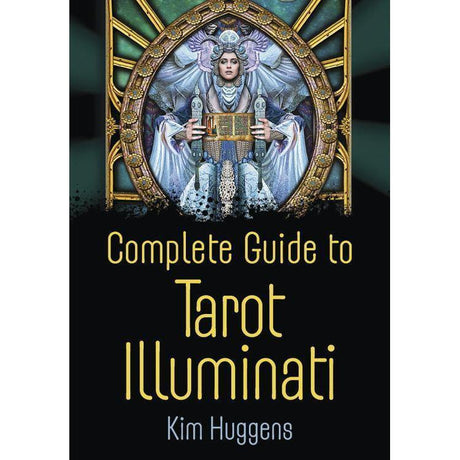 Complete Guide to Tarot Illuminati by Kim Huggens, Llewellyn - Magick Magick.com