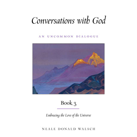 Conversations With God, Book 3 by Neale Donald Walsch - Magick Magick.com