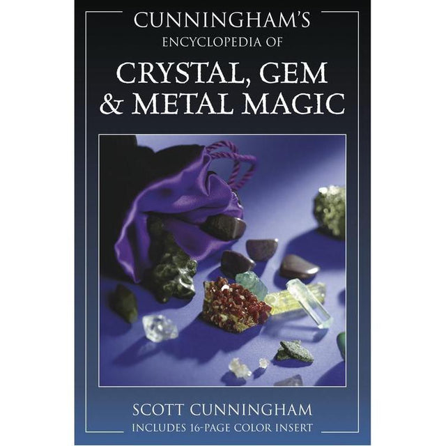 Cunningham's Encyclopedia of Crystal, Gem & Metal Magic by Scott Cunningham - Magick Magick.com