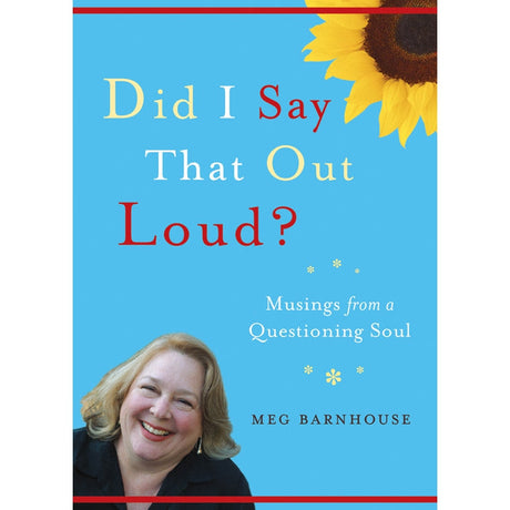 Did I Say That Out Loud? by Meg Barnhouse - Magick Magick.com