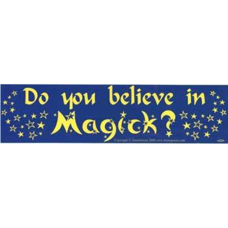 Do You Believe In Magick? Bumper Sticker - Magick Magick.com