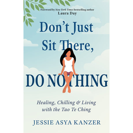 Don't Just Sit There, DO NOTHING by Jessie Asya Kanzer - Magick Magick.com