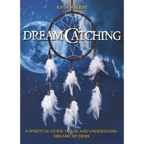 DreamCatching by Kaya Walker - Magick Magick.com