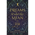 Dreams and What They Mean to You by Migene Gonzalez-Wippler - Magick Magick.com