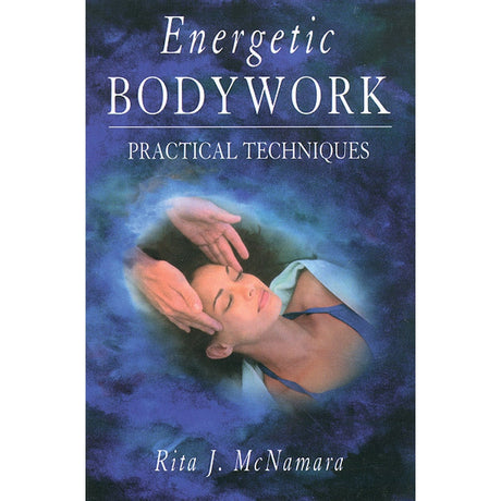 Energetic Bodywork by Rita J. McNamara - Magick Magick.com