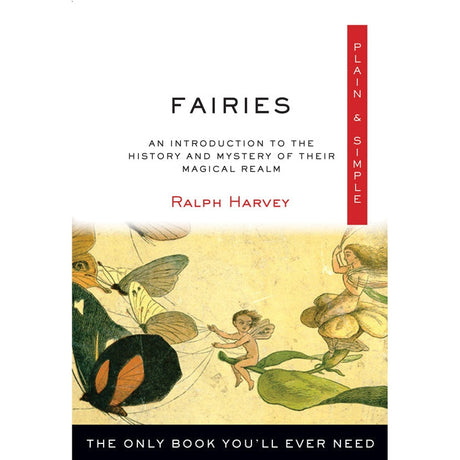 Fairies Plain & Simple by Ralph Harvey - Magick Magick.com