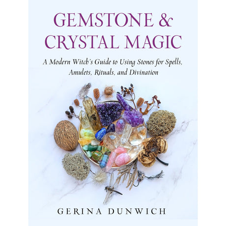 Gemstone and Crystal Magic by Gerina Dunwich - Magick Magick.com