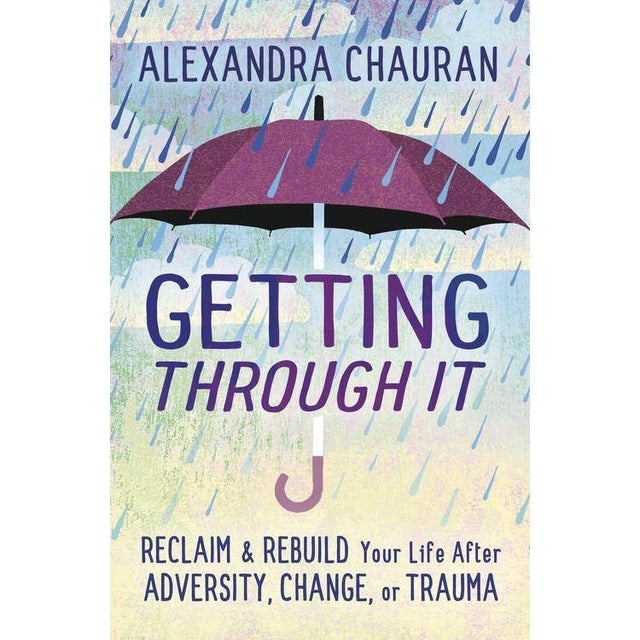 Getting Through It by Alexandra Chauran - Magick Magick.com