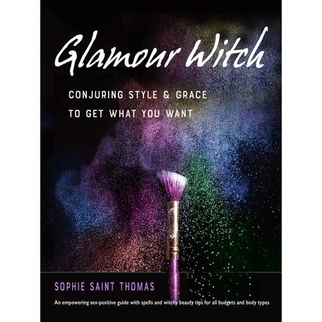 Glamour Witch by Sophie Saint Thomas - Magick Magick.com